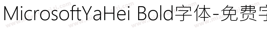 MicrosoftYaHei Bold字体字体转换